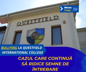 Bullying la Questfield International College, cazul care continuă să ridice semne de întrebare